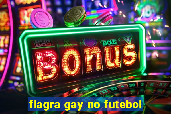 flagra gay no futebol